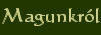 Magunkr�l